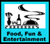 Food, Fun & Entertainment